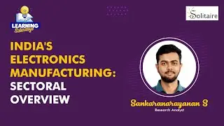 India's Electronics Manufacturing: Sectoral Overview  | ithought
