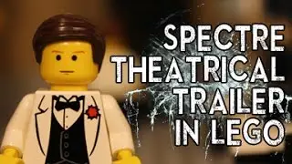 SPECTRE THEATRICAL TRAILER RECREATED IN LEGO