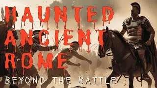 10 Terrifying TRUE Stories From Ancient Rome That Will Haunt You