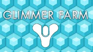 Destiny Guide | Max Glimmer Per Hour!