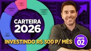 CARTEIRA de INVESTIMENTOS para 2026 [epis&oacute;dio #02]