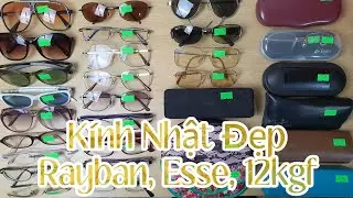 Phi&ecirc;n 12/1: 33 Chiếc K&iacute;nh Nhật Đẹp, Prada, Rayban, Esse, 12Kgf..0865.397.612