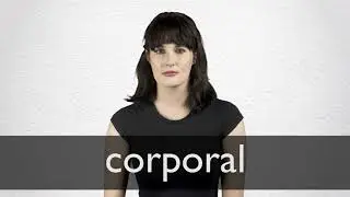 How to pronounce CORPORAL in British English