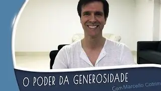 O Poder da Generosidade | Marcello Cotrim (The Power Of Generosity)