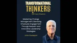 Mastering Change Management: Elevating Employee Engagement Through Respect and Innovative Leaders...