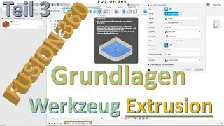 Fusion 360 Grundlagen Tutorial Teil 3 Werkzeug Extrusion - Körper - Skizze - Abrunden - Zep To