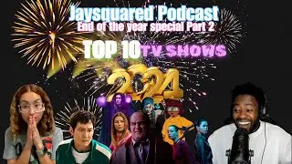 Jaysquared Podcast Holiday Special Part 2: Top 10 TV Shows of 2024