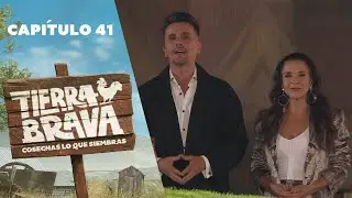 Tierra Brava | Capítulo 41 | Canal 13