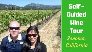Self Guided Wine Tour of Sonoma