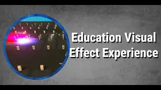 Prototype Education Visual Effect Experience