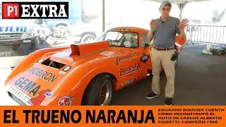 P1 Extra - La Reconstrucción del Trueno Naranja de Pairetti