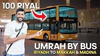 Umrah by Bus, Taxi or Flight | Riyadh to Makkah and Madinah, Saudi Arabia