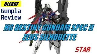[BOOTLEG ĐÁNG MUA] STAR | HG Destiny Gundam Spec II + Zeus  Silhouette | HG TO CHÀ BÁ #gundam