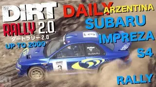 DIRT RALLY 2.0 DAILY ARZENTINA IMPREZA S4  インプレッサでデイリー、race rally racing