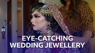 Bridal Jewellery | Getting Hitched Asian Style | BBC Scotland