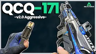 This Revamped QCQ-171 Build is Aggressive and a BLAST in Delta Force!