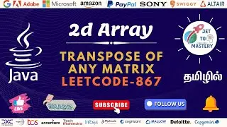 Transpose of Any Matrix | Leetcode-867 | Java | தமிழில்