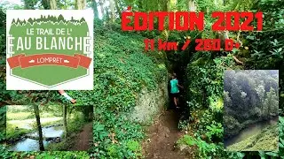 TRAIL DE L'EAU BLANCHE 2021 (11 km - 260 D+)