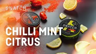 SNATCH Chilli Mint a Citrus