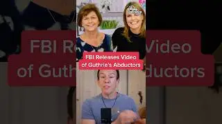 FBI Releases Video of Guthrie&rsquo;s Abductors