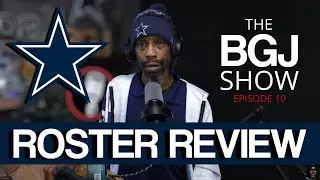 The BGJ Show Ep.10 | Reviewing the Cowboys roster by position group.