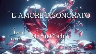 L 'AMORE DISONORATO@mariocorbi10 