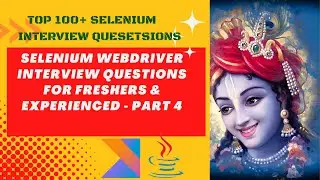 Selenium with Java Interview Questions & Answers for Freshers & Experienced Part-4