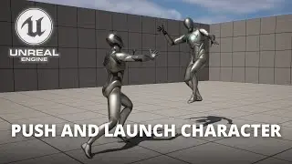 Как толкнуть и запустить персонажа в Unreal Engine 5