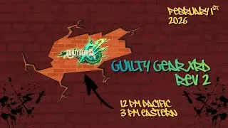 GUILTY GEAR XRD REV 2 | Frostiversary 2026 Kickoff | Frosty Region-Free Championships