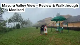 Mayura Valley View | Madikeri | Review & Walkthrough