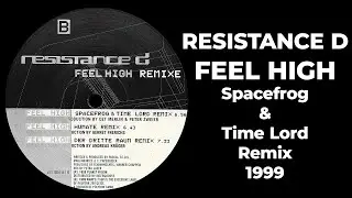 [Acid Techno] Resistance D - Feel High (Spacefrog & Time Lord Remix) [Planet Vision ] (1999)