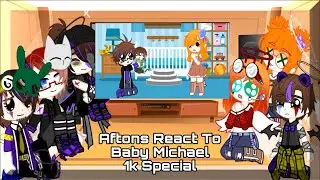 Aftons React To Baby Michael ( 1k Special )