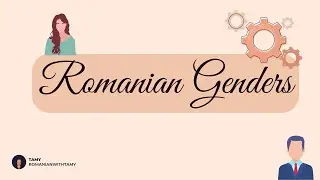 ROMANIAN LAGUAGE: THE GENDERS