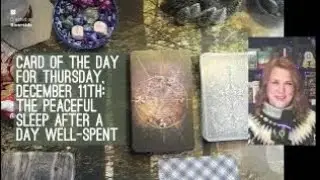 Card of the Day for Thursday, December 11th: The Peace of Sleep After a Day Well-Spent