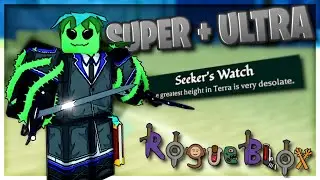 How To Obtain Seeker Ultra + Super In Rogueblox!!!