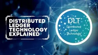 Distributed Ledger Technology Explained