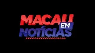 PROGRAMA MACAU EM NOTICIAS 23 - 02 - 2026