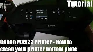 How to clean your printer bottom plate - Canon Office and Business MX922 All-In-One Printer DIY