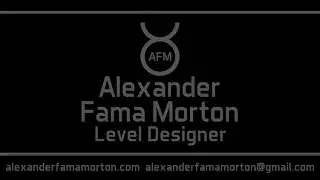 Alexander Fama Morton Level Design Demo Reel