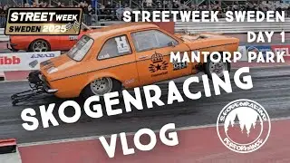 Skogenracing Vlog - Streetweek Sweden 2025 Day 1 Mantorp Park