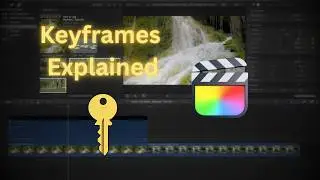 How to Use Keyframes in Final Cut Pro (Beginner Tutorial)