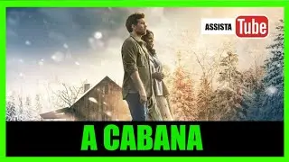 A CABANA 2017 REVIEW COMPLETO HD DUBLADO The Shack Sam Worthington Octavia Spencer Tim McGraw