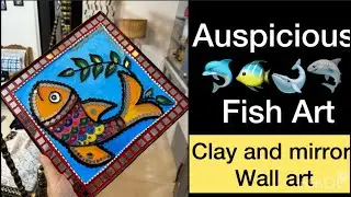 Auspicious Fish Wall Decor | DIY Mould It Clay & Mirror Art | Easy Home Decoration Idea