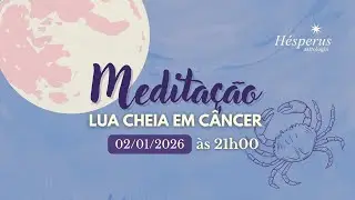 Meditação da Lua Cheia em Câncer