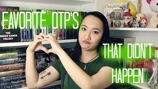 5 Favorite FICTIONAL COUPLES/OTP's That Didn't Happen