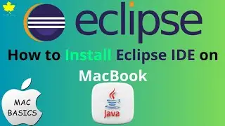 How to Install Eclipse IDE on MacBook – Step by Step Tutorial