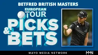 2021 Betfred British Masters | European Tour Bets | Fantasy Golf Picks