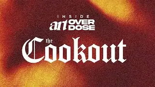 Art Overdose DTX: THE COOKOUT