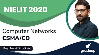 CSMA/CD | NIELIT 2020 | Computer Networks | Satya Sir | Gradeup