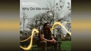 Ciaran McAuley with Deirdre McLaughlin - Why Do We Hide (Extended Mix)